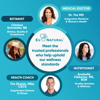 Meet the trusted professionals at EU Natural, including a medical doctor, botanist, health coach, and nutritionist.