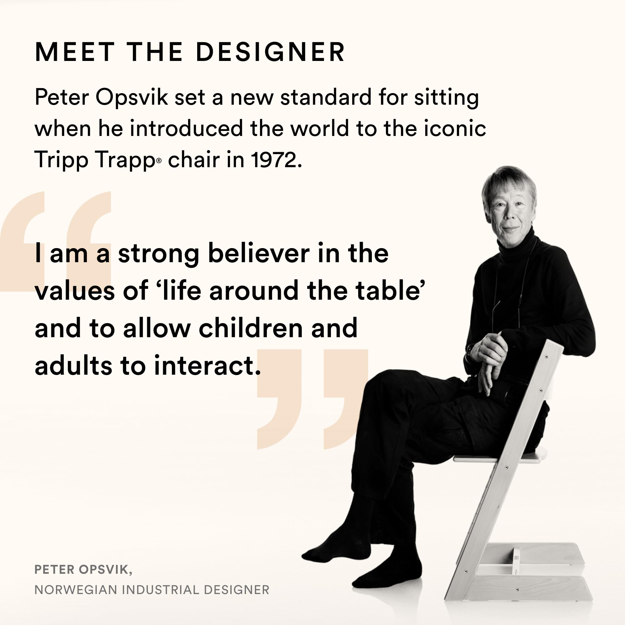 Designer Peter Opsvik with Tripp Trapp chair, highlighting values of family interaction and iconic design.