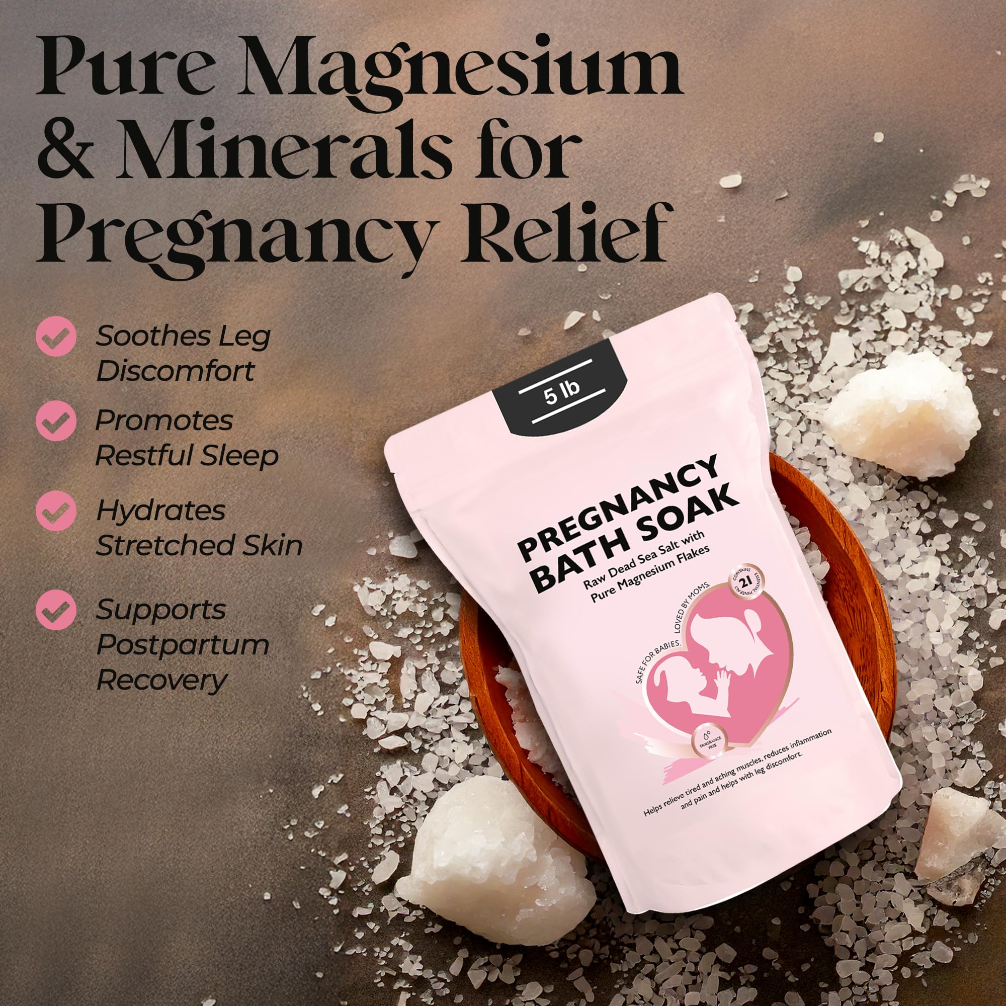 Pregnancy bath soak with pure magnesium and minerals for pregnancy relief in a 5 lb resealable bag.